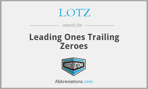 LOTZ - Leading Ones Trailing Zeroes