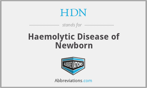 HDN - Haemolytic Disease of Newborn