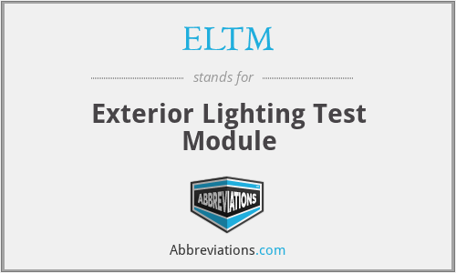 ELTM - Exterior Lighting Test Module