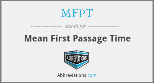 MFPT - Mean First Passage Time
