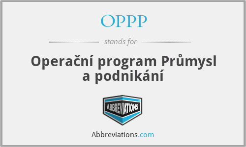 OPPP - Operační program Průmysl a podnikání