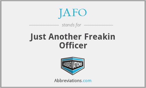 JAFO - Just Another Freakin Officer