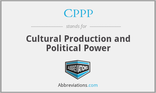 CPPP - Cultural Production and Political Power
