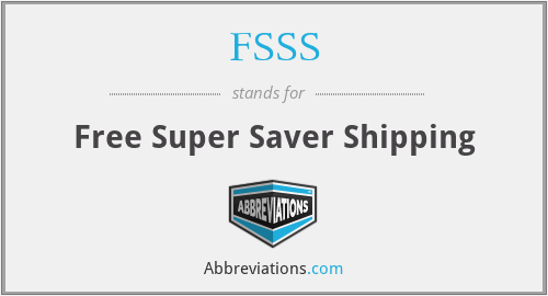 FSSS - Free Super Saver Shipping