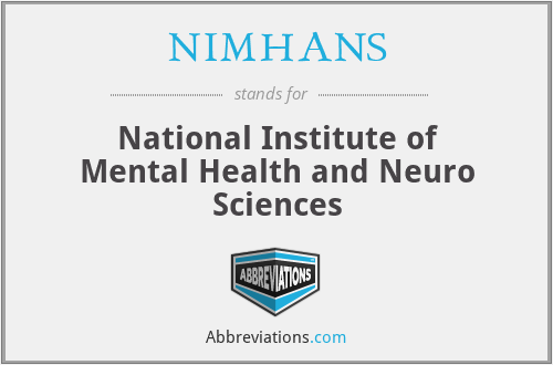 NIMHANS - National Institute of Mental Health and Neuro Sciences