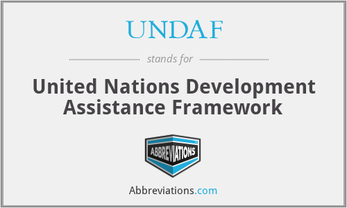 UNDAF - United Nations Development Assistance Framework