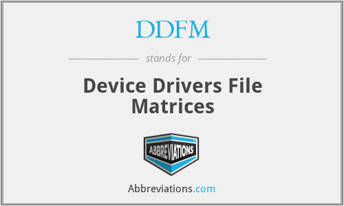 DDFM - Device Drivers File Matrices