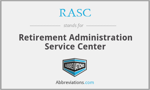 RASC - Retirement Administration Service Center
