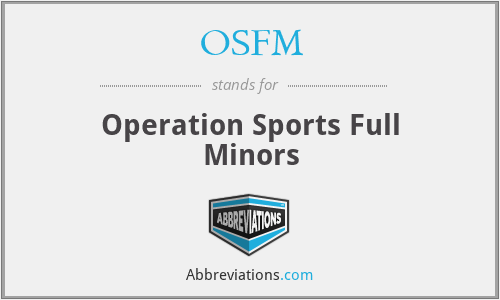 OSFM - Operation Sports Full Minors