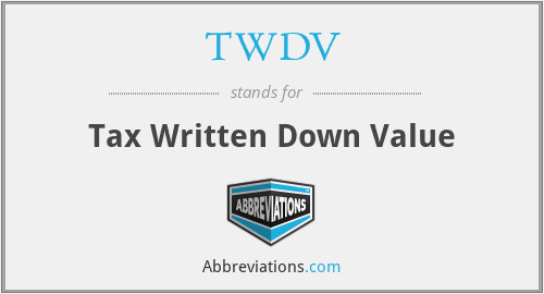 TWDV - Tax Written Down Value