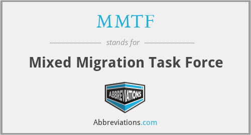 MMTF - Mixed Migration Task Force