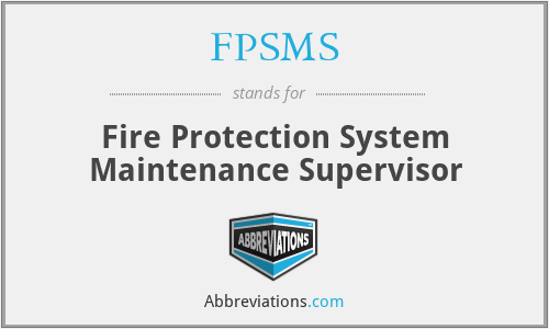 FPSMS - Fire Protection System Maintenance Supervisor