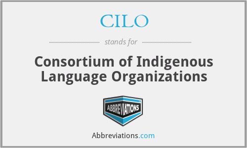 CILO - Consortium of Indigenous Language Organizations