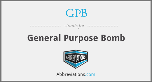 GPB - General Purpose Bomb