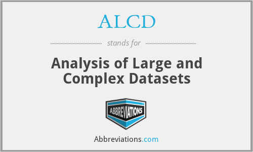 ALCD - Analysis of Large and Complex Datasets