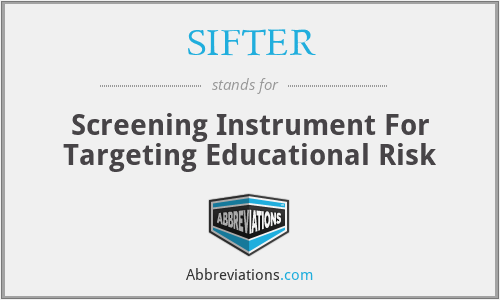 SIFTER - Screening Instrument For Targeting Educational Risk