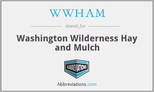 WWHAM - Washington Wilderness Hay and Mulch