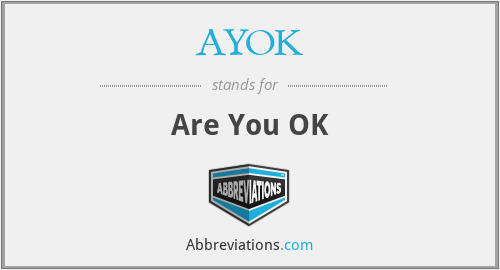 AYOK - Are You OK
