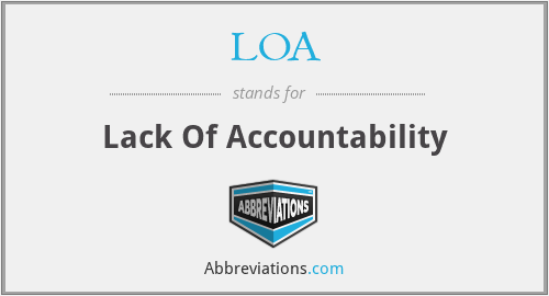 LOA - Lack Of Accountability