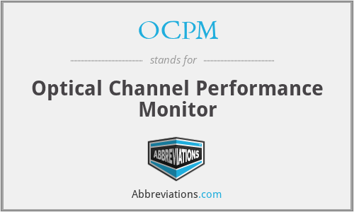 OCPM - Optical Channel Performance Monitor