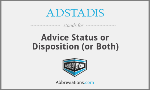 ADSTADIS - Advice Status or Disposition (or Both)