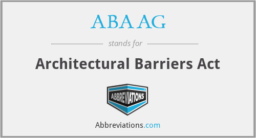 ABAAG - Architectural Barriers Act