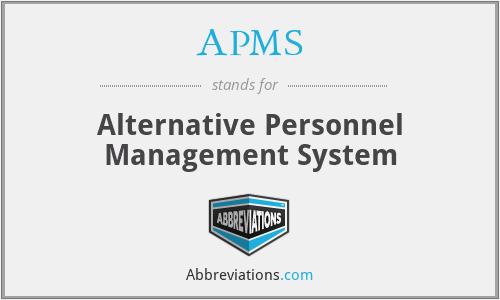 APMS - Alternative Personnel Management System