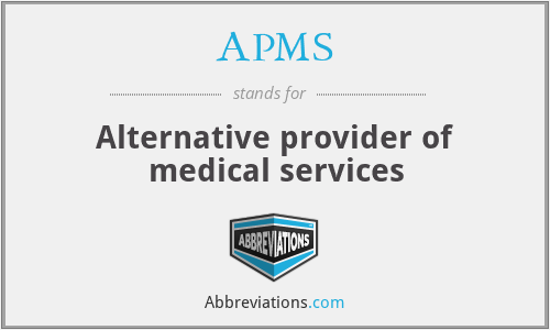 APMS - Alternative provider of medical services