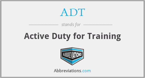 ADT - Active Duty for Training