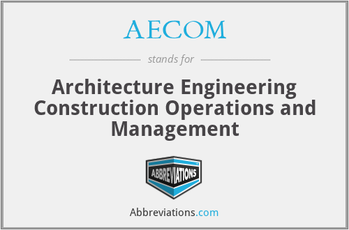 AECOM - Architecture Engineering Construction Operations and Management