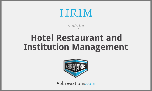 HRIM - Hotel Restaurant and Institution Management