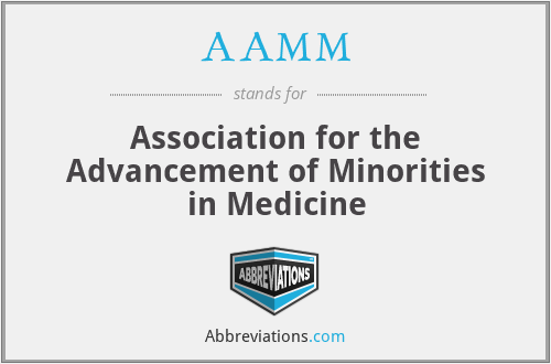 AAMM - Association for the Advancement of Minorities in Medicine