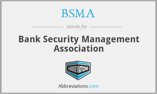 BSMA - Bank Security Management Association