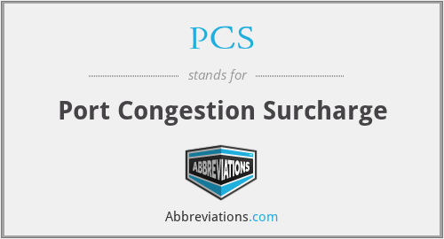 PCS - Port Congestion Surcharge