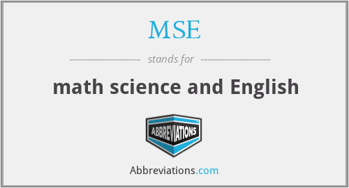MSE - math science and English