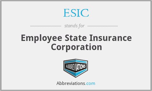 ESIC - Employee State Insurance Corporation