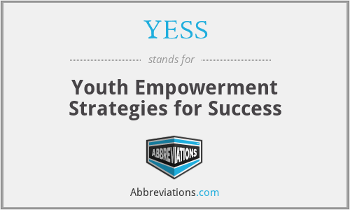 YESS - Youth Empowerment Strategies for Success