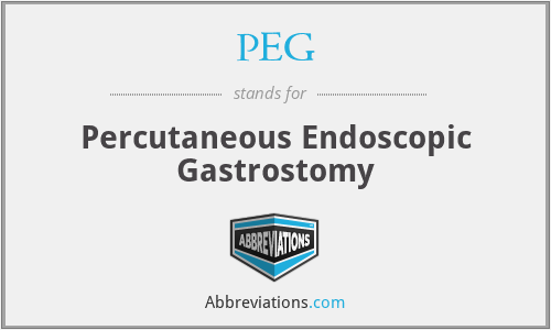 PEG - Percutaneous Endoscopic Gastrostomy