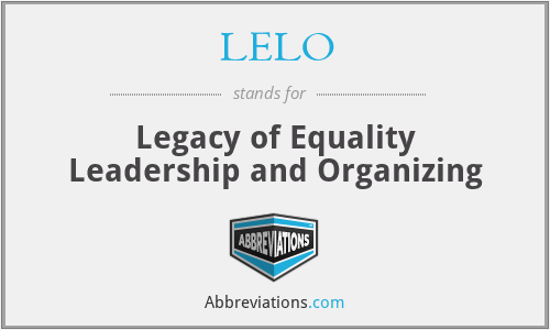 LELO - Legacy of Equality Leadership and Organizing