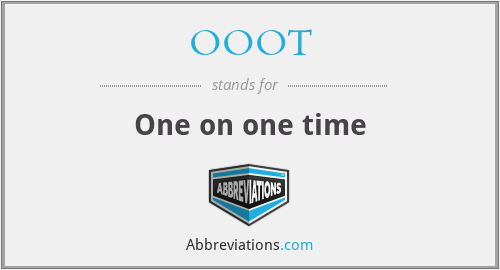 OOOT - One on one time