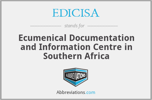 EDICISA - Ecumenical Documentation and Information Centre in Southern Africa