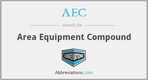 AEC - Area Equipment Compound