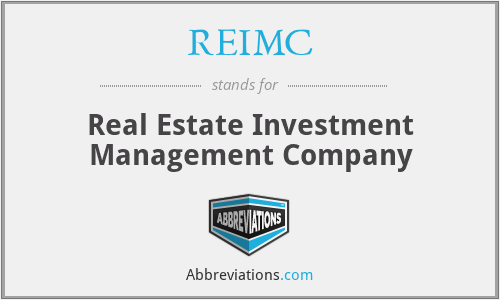 REIMC - Real Estate Investment Management Company