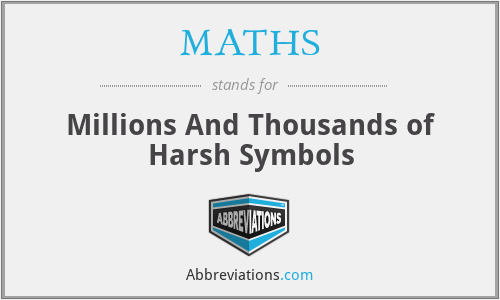 MATHS - Millions And Thousands of Harsh Symbols