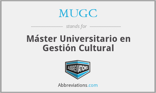 MUGC - Máster Universitario en Gestión Cultural