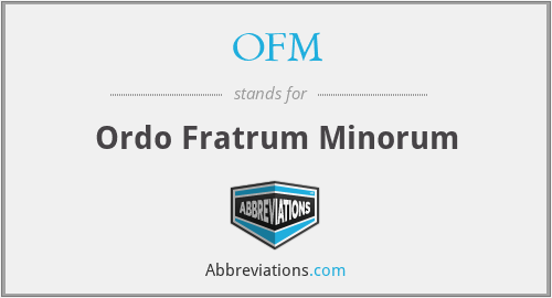 OFM - Ordo Fratrum Minorum