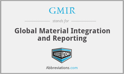 GMIR - Global Material Integration and Reporting
