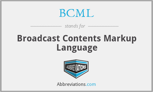 BCML - Broadcast Contents Markup Language