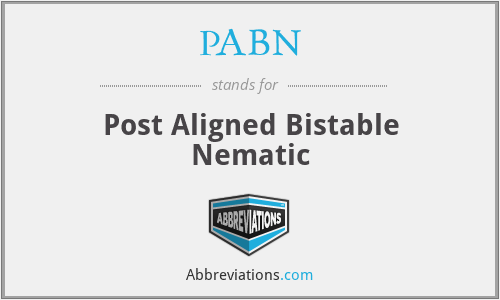 PABN - Post Aligned Bistable Nematic