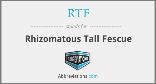 RTF - Rhizomatous Tall Fescue
